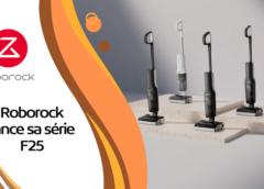 Roborock dévoile la série F25 : une révolution dans le nettoyage domestique