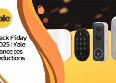 Black Friday 2025 : Yale lance de fortes réductions sur ses solutions de sécurité connectée