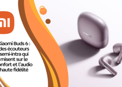 Xiaomi Buds 6 : des écouteurs semi-intra qui misent sur le confort et l’audio haute fidélité