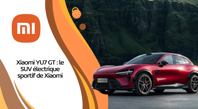 Xiaomi YU7 GT : le SUV électrique sportif de Xiaomi arrive en Chine avec plus de 1 000 ch et une ambition assumée
