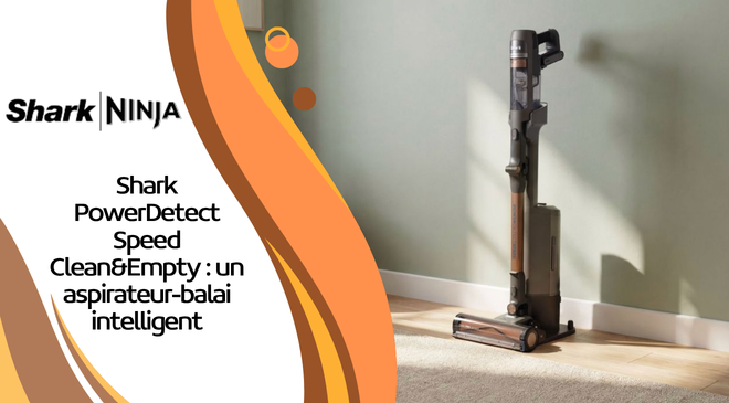 Shark PowerDetect Speed Clean&Empty : un aspirateur-balai intelligent qui mise sur l’automatisation et la légèreté