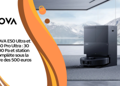 MOVA E50 Ultra et E50 Pro Ultra : 30 000 Pa et station complète sous la barre des 500 euros