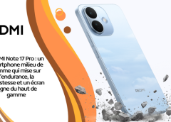 REDMI Note 17 Pro : un smartphone milieu de gamme qui mise sur l’endurance, la robustesse et un écran digne du haut de gamme