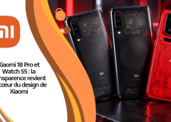 Xiaomi 18 Pro et Watch S5 : la transparence revient au cœur du design de Xiaomi