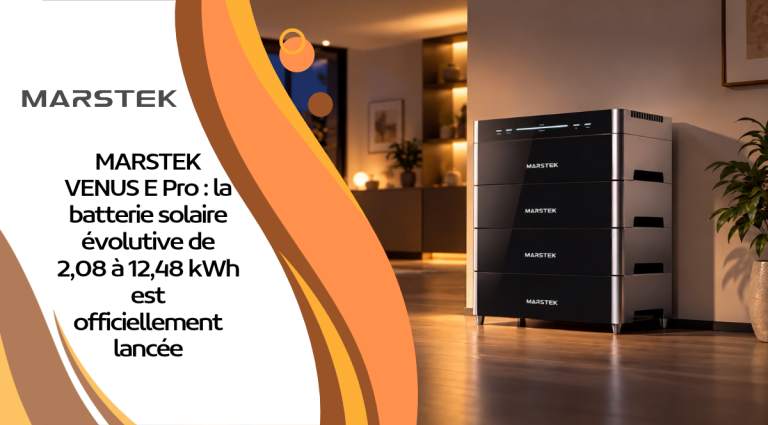 MARSTEK VENUS E Pro : la batterie solaire évolutive de 2,08 à 12,48 kWh est officiellement lancée