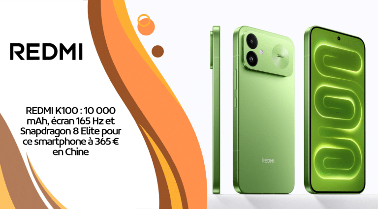 REDMI K100 : 10 000 mAh, écran 165 Hz et Snapdragon 8 Elite pour ce smartphone à 365 € en Chine