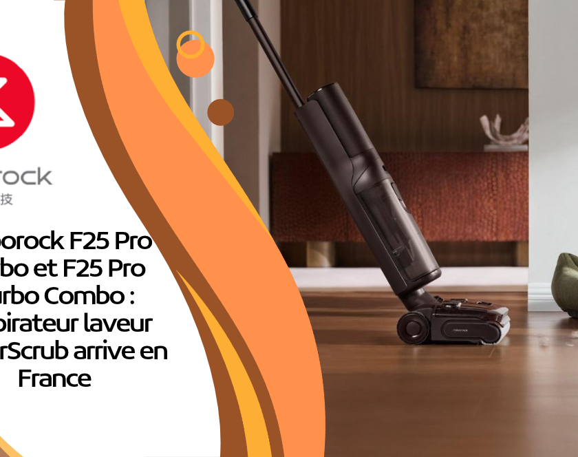 Roborock F25 Pro Turbo et F25 Pro Turbo Combo : l’aspirateur laveur HyperScrub arrive en France