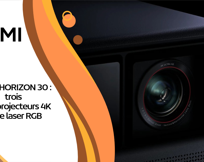 XGIMI HORIZON 30 : trois vidéoprojecteurs 4K triple laser RGB en précommande dès 1 999 €